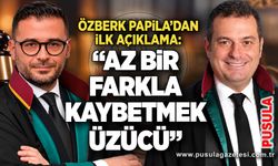 Özberk Papila’dan ilk açıklama: “Az bir farkla kaybetmek üzücü”
