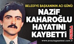 Belediye başkanının acı günü: Nazif Kaharoğlu hayatını kaybetti