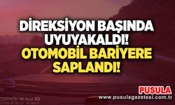 Direksiyon başında uyuyakaldı! Otomobil bariyere saplandı!