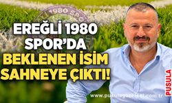 Ereğli 1980 Spor’da beklenen isim sahneye çıktı!