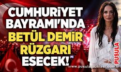 Cumhuriyet Bayramı'nda Betül Demir rüzgarı esecek!