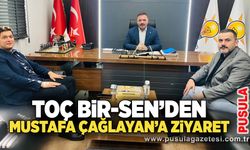 Toç Bir-Sen’den Mustafa Çağlayan’a ziyaret