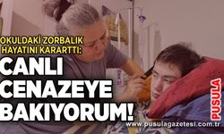 Okuldaki zorbalık hayatını kararttı: “Canlı cenazeye bakıyorum!”