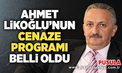 Ahmet Likoğlu’nun cenaze programı belli oldu