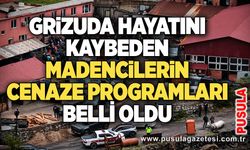 Gelik’te grizuda hayatını kaybeden madencilerin cenaze programları belli oldu