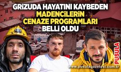 Gelik’te grizuda hayatını kaybeden madencilerin cenaze programları belli oldu
