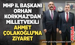 MHP İl Başkanı Orhan Korkmaz’dan Milletvekili Ahmet Çolakoğlu’na ziyaret