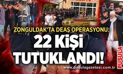 Zonguldak'ta DEAŞ operasyonu: 22 kişi tutuklandı