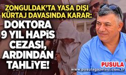 Zonguldak’ta yasa dışı kürtaj davasında karar: Doktora 9 yıl hapis cezası, ardından tahliye!