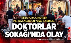 Doktorlar Sokağı'nda olay: Kebapçıya çıkarken merdivenlerden yuvarlandılar