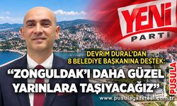 Devrim Dural’dan 8 belediye başkanına destek: “Zonguldak’ı daha güzel yarınlara taşıyacağız”