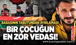 Bir çocuğun en zor vedası! Babasının tabutundan ayrılamadı