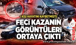 1 kişi hayatını kaybetmişti: Feci kazanın görüntüleri ortaya çıktı