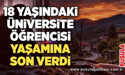 18 yaşındaki üniversite öğrencisi yaşamına son verdi