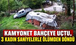 Kamyonet bahçeye uçtu, 3 kadın saniyelerle ölümden döndü