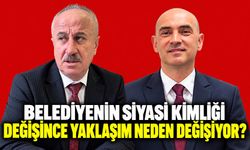 "Belediyenin siyasi kimliği değişince yaklaşım neden değişiyor?”