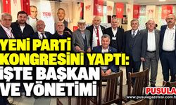 Yeni Parti kongresini yaptı: İşte Başkan ve yönetimi