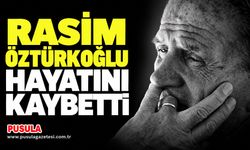 Rasim Öztürkoğlu hayatını kaybetti