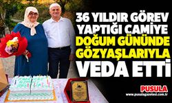 36 yıldır görev yaptığı camiye doğum gününde gözyaşlarıyla veda etti