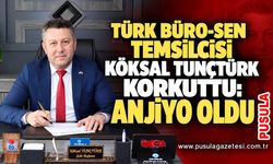 Türk Büro-Sen Temsilcisi Köksal Tunçtürk korkuttu: Anjiyo oldu