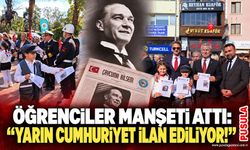 Öğrenciler manşeti attı: "Yarın Cumhuriyet ilan ediliyor!"