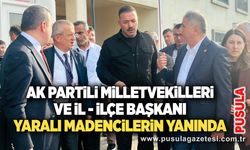 AK Partili Milletvekilleri ve İl Başkanı yaralı madencilerin yanında