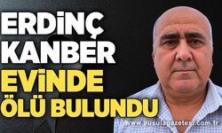Erdinç Kanber evinde ölü bulundu