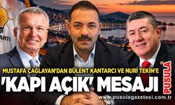 Mustafa Çağlayan'dan Bülent Kantarcı ve Nuri Tekin'e 'kapı açık' mesajı