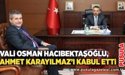Vali Osman Hacıbektaşoğlu, Ahmet Karayılmaz’ı kabul etti