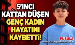 5'inci kattan düşen genç kadın hayatını kaybetti!