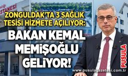 Zonguldak'ta 3 sağlık tesisi hizmete açılıyor: Bakan Kemal Memişoğlu geliyor!