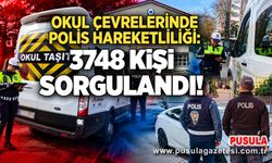 Okul çevrelerinde polis hareketliliği: 3748 kişi sorgulandı!