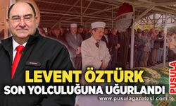 Levent Öztürk son yolculuğuna uğurlandı