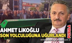 Ahmet Likoğlu son yolculuğuna uğurlandı