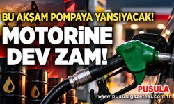 Motorine dev zam: Bu akşam pompaya yansıyacak!