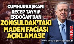 Cumhurbaşkanı Recep Tayyip Erdoğan’dan Zonguldak’taki maden faciası açıklaması!