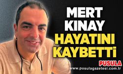 Mert Kınay hayatını kaybetti