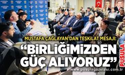 Mustafa Çağlayan’dan teşkilat mesajı: “Birliğimizden güç alıyoruz”