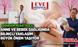 Başhekim Murat Koca: Anne ve bebek sağlığında bilinçli yaklaşım büyük önem taşıyor