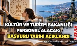 Kültür ve Turizm Bakanlığı personel alacak: Başvuru tarihi açıklandı