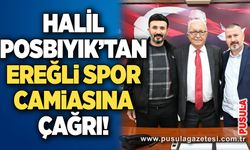 Halil Posbıyık’tan Ereğli spor camiasına çağrı!