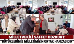 Milletvekili Saffet Bozkurt: “Büyüklerimiz milletimizin ortak hafızasıdır”