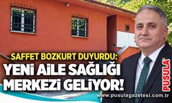 Saffet Bozkurt duyurdu: Yeni aile sağlığı merkezi geliyor!