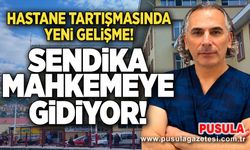 Hastane tartışmasında yeni gelişme! Sendika mahkemeye gidiyor!