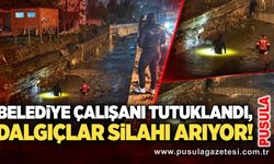 Belediye çalışanı tutuklandı, Dalgıçlar silahı arıyor!
