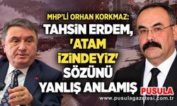 Orhan Korkmaz: Tahsin Erdem, 'Atam izindeyiz' sözünü yanlış anlamış