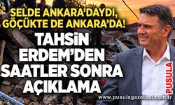 Selde Ankara’daydı, göçükte de Ankara’da! Tahsin Erdem’den saatler sonra açıklama