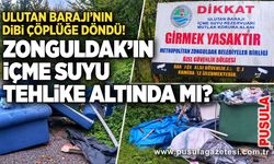 Zonguldak’ın içme suyu tehlike altında mı? Ulutan Barajı’nın dibi çöplüğe döndü!