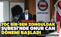 TOÇ BİR-SEN Zonguldak Şubesi'nde onur can dönemi başladı