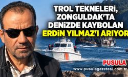 Trol tekneleri, Zonguldak'ta denizde kaybolan Erdin Yılmaz'ı arıyor